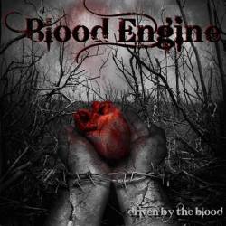 Blood Engine : Driven by the Blood